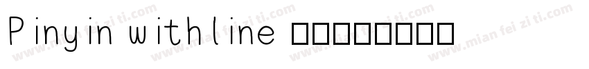 Pinyin withline 字体字体转换